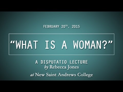 “What is a Woman?” | Lecture by Rebecca Jones